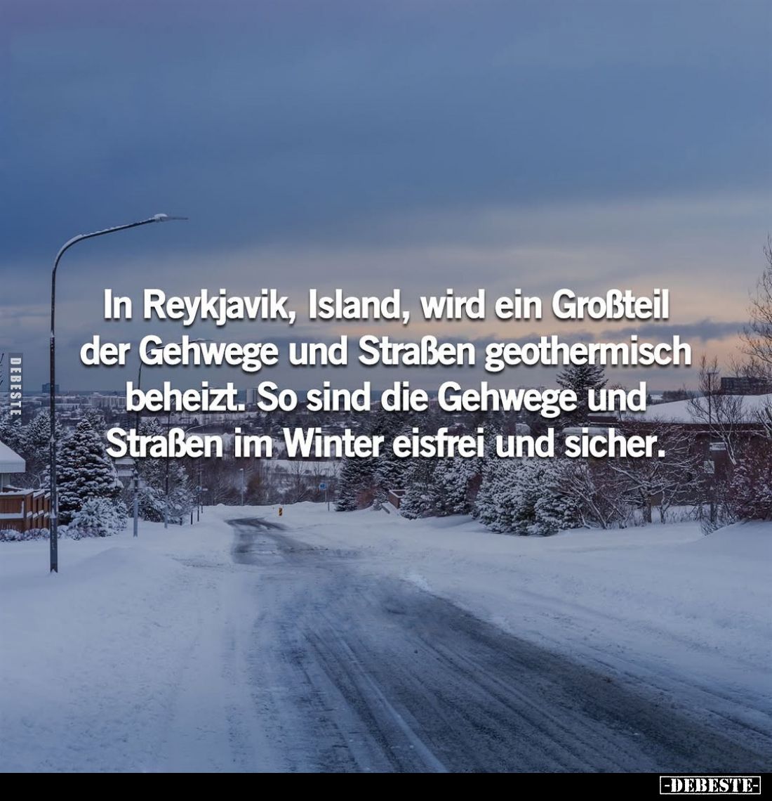 In Reykjavik, Island, wird ein Großteil der Gehwege und.. - Lustige Bilder | DEBESTE.de