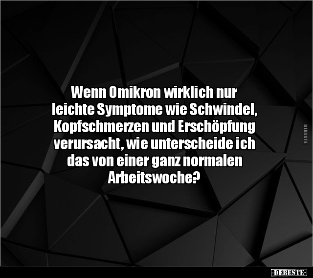 Wenn Omikron wirklich nur leichte Symptome wie Schwindel.. - Lustige Bilder | DEBESTE.de