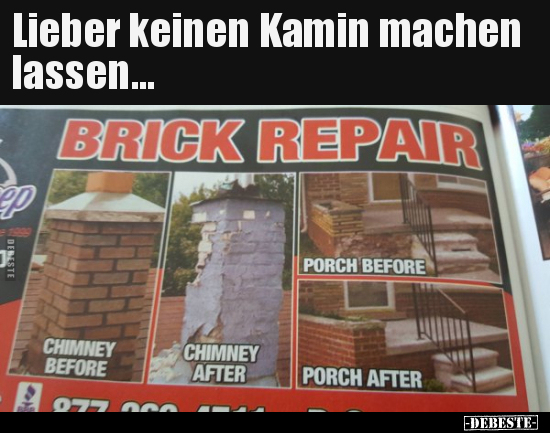 Lieber keinen Kamin machen lassen...