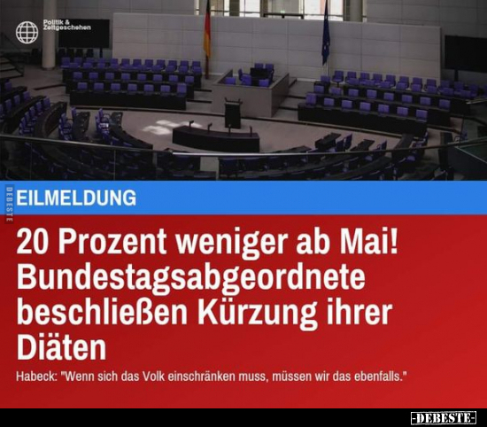 20 Prozent weniger ab Mai! Bundestagsabgeordnete.. - Lustige Bilder | DEBESTE.de