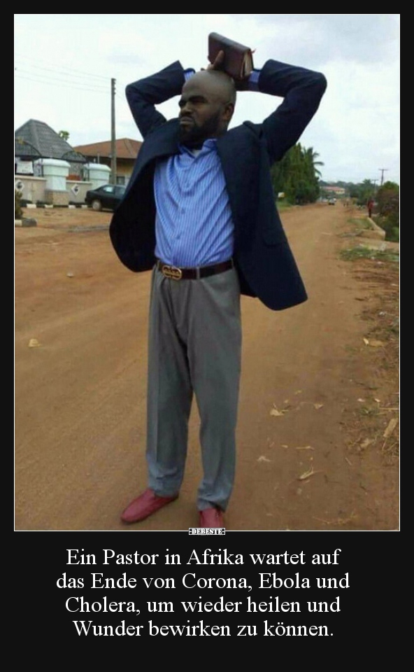Ein Pastor in Afrika wartet auf das Ende von Corona.. - Lustige Bilder | DEBESTE.de