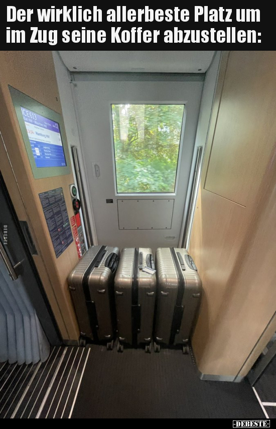 Der wirklich allerbeste Platz um im Zug seine Koffer.. - Lustige Bilder | DEBESTE.de