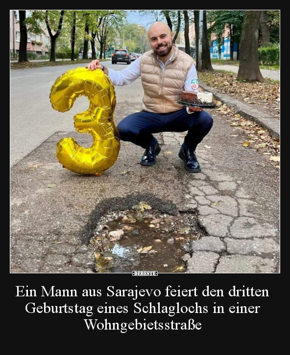 Ein Mann aus Sarajevo feiert den dritten Geburtstag eines.. - Lustige Bilder | DEBESTE.de
