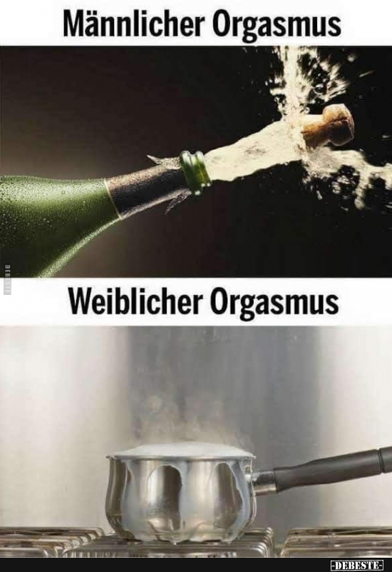 Männlicher Orgasmus vs. Wieblicher Orgasmus.. - Lustige Bilder | DEBESTE.de