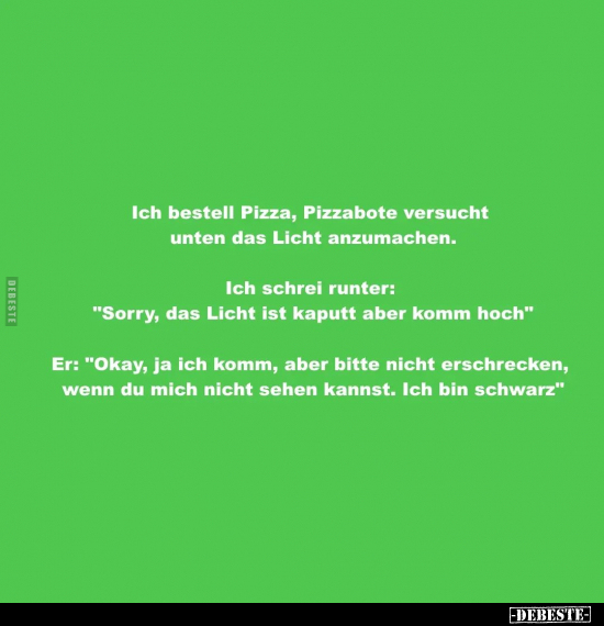 Ich bestell Pizza, Pizzabote versucht unten das Licht.. - Lustige Bilder | DEBESTE.de