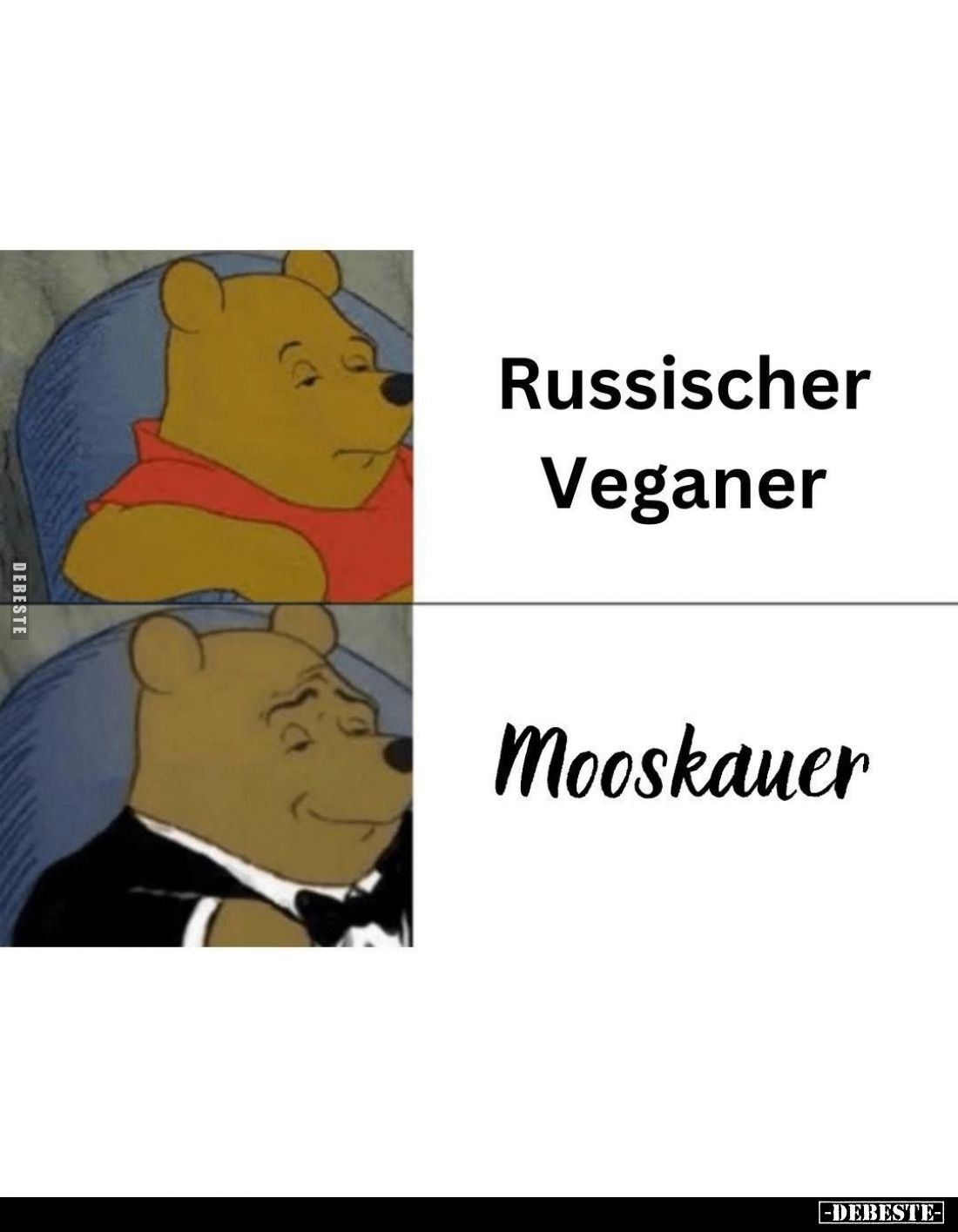 Russischer Veganer vs
Mooskauer.