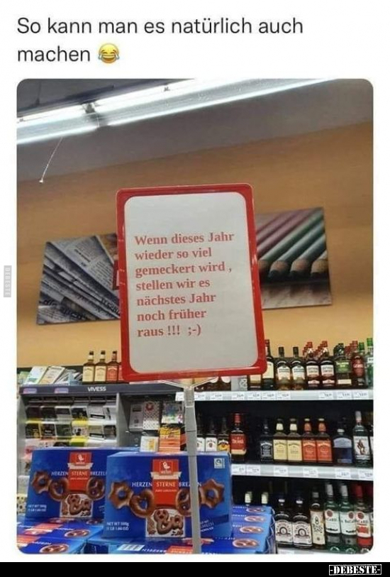 So kann man es natürlich auch machen ☺