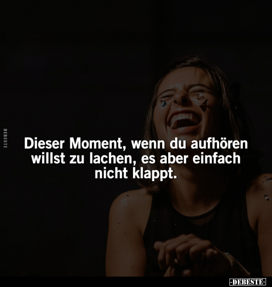 Dieser Moment, wenn du aufhören willst zu lachen, es aber.. - Lustige Bilder | DEBESTE.de