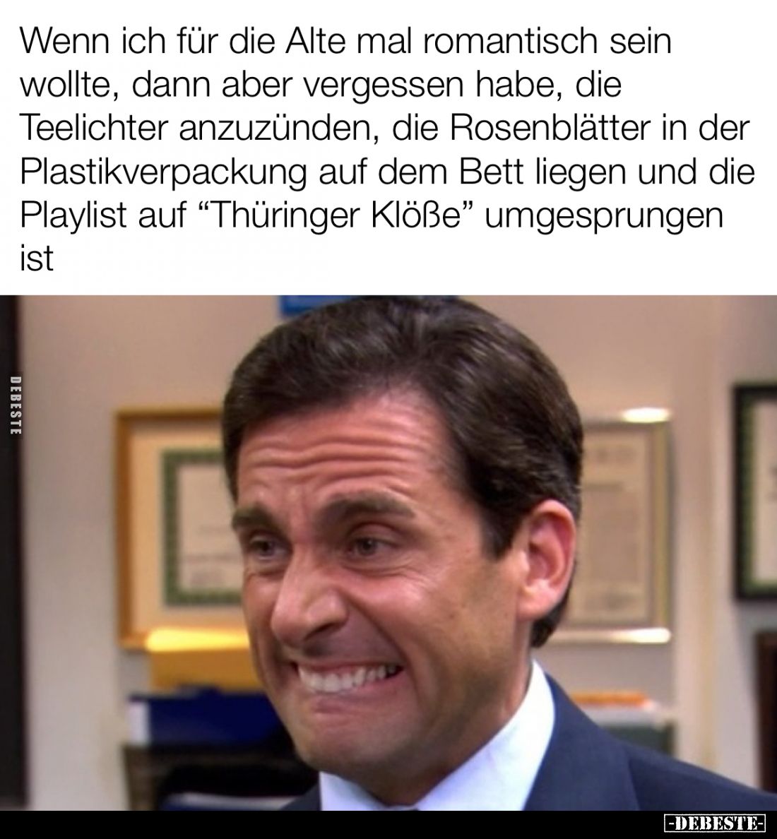 Wenn ich für die Alte mal romantisch sein wollte, dann aber vergessen habe, die Teelichter anzuzünden, die Rosenblätter in de...