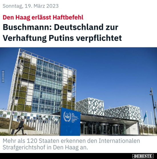 Buschmann: Deutschland zur Verhaftung Putins.. - Lustige Bilder | DEBESTE.de