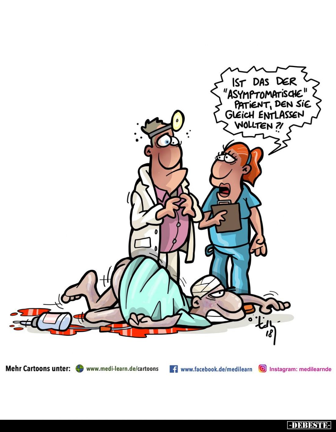 Ist das der "asymptomatische" Patient, den Sie gleich entlassen wollten ?!