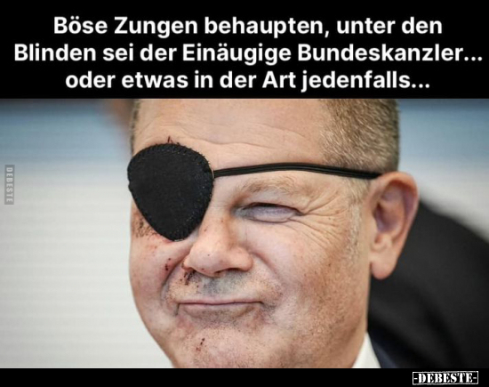 Böse Zungen behaupten, unter den Blinden sei der Einäugige.. - Lustige Bilder | DEBESTE.de