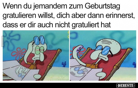 Wenn du jemandem zum Geburtstag gratulieren willst, dich.. - Lustige Bilder | DEBESTE.de