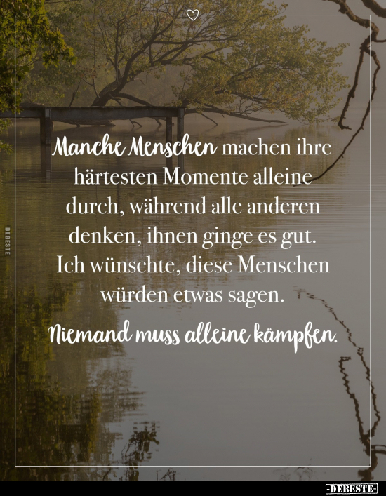 Manche Menschen machen ihre härtesten Momente alleine.. - Lustige Bilder | DEBESTE.de