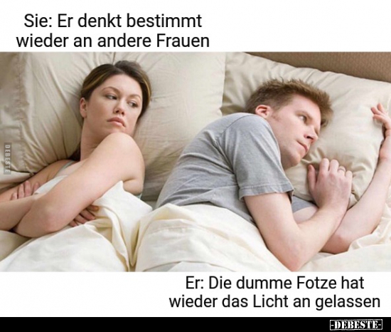 Sie: Er denkt bestimmt wieder an andere Frauen.. - Lustige Bilder | DEBESTE.de