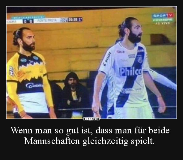 Wenn man so gut ist, dass man für beide Mannschaften.. - Lustige Bilder | DEBESTE.de
