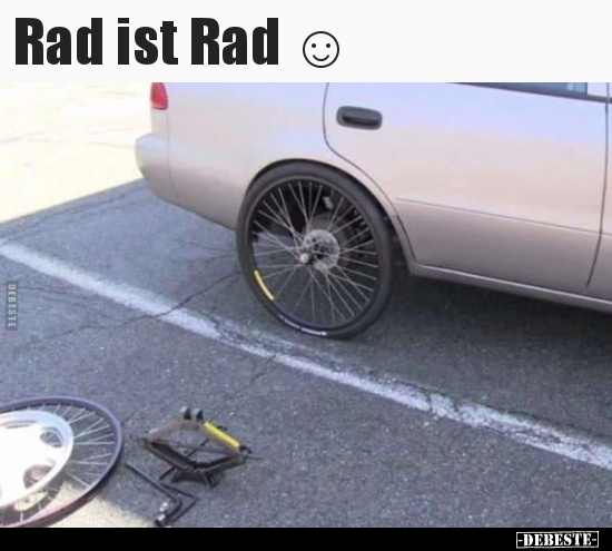 Rad ist Rad.. - Lustige Bilder | DEBESTE.de