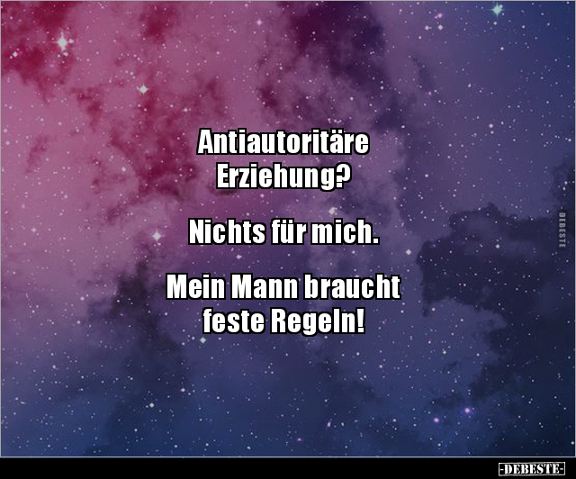 Antiautoritäre Erziehung? Nichts für mich... - Lustige Bilder | DEBESTE.de