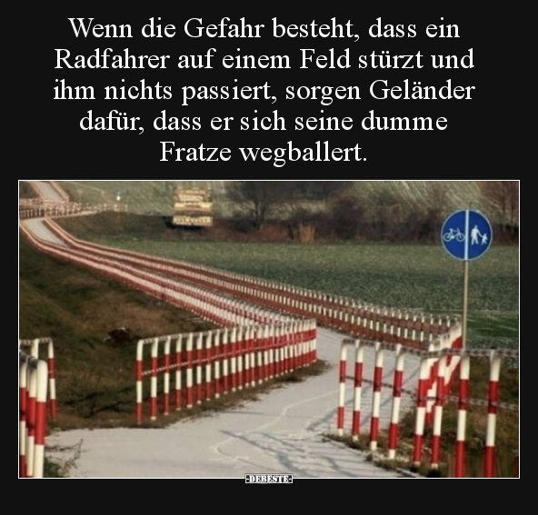 Wenn die Gefahr besteht, dass ein Radfahrer auf einem Feld.. - Lustige Bilder | DEBESTE.de