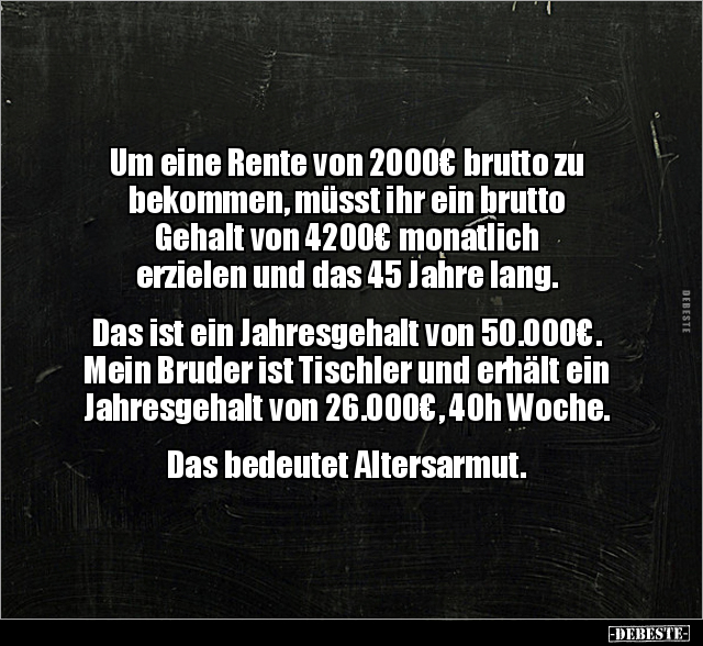 Um eine Rente von 2000€ brutto zu bekommen, müsst ihr ein.. - Lustige Bilder | DEBESTE.de