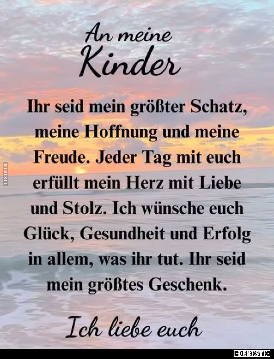An meine Kinder
-
Ihr seid mein größter Schatz, meine Hoffnung und meine Freude. Jeder Tag mit euch erfüllt mein Herz mit L...