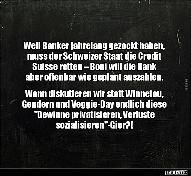Weil Banker jahrelang gezockt haben, muss der Schweizer.. - Lustige Bilder | DEBESTE.de