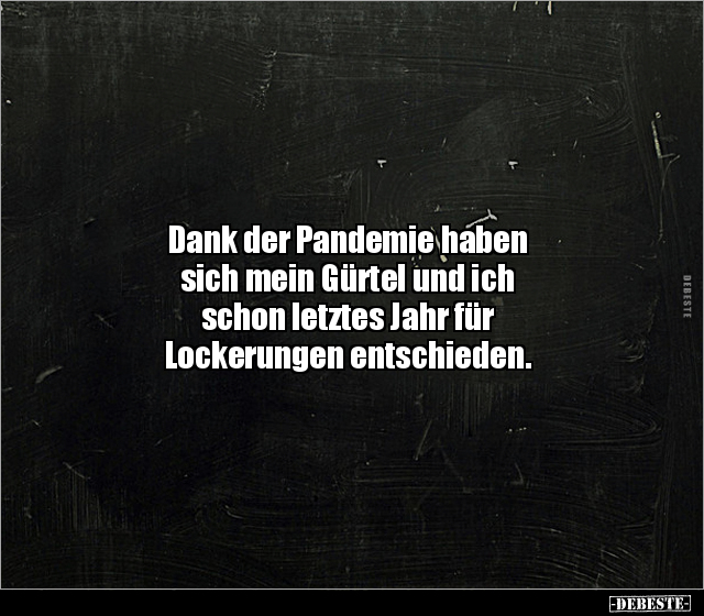 Dank der Pandemie haben sich mein Gürtel und ich schon.. - Lustige Bilder | DEBESTE.de