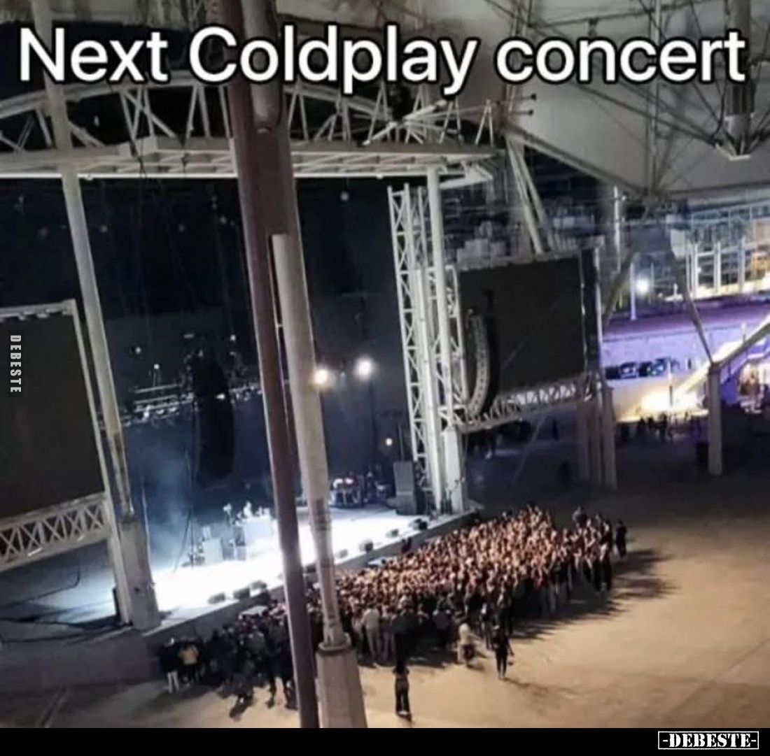 Next Coldplay concert.