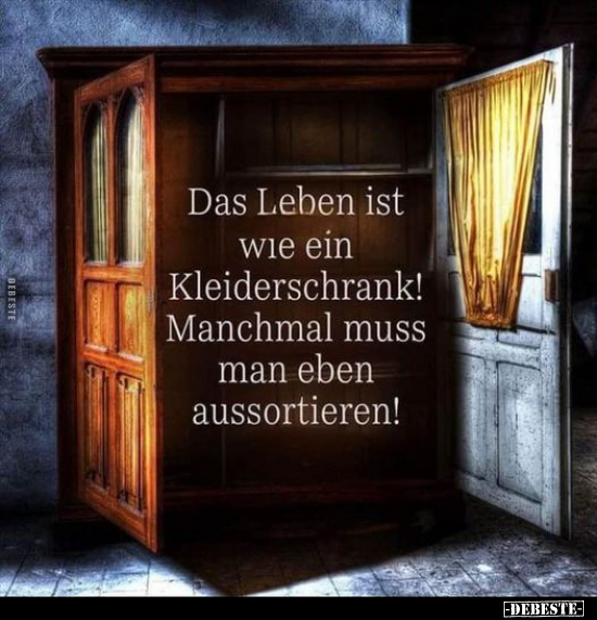 Das Leben ist wie ein Kleiderschrank!.. - Lustige Bilder | DEBESTE.de