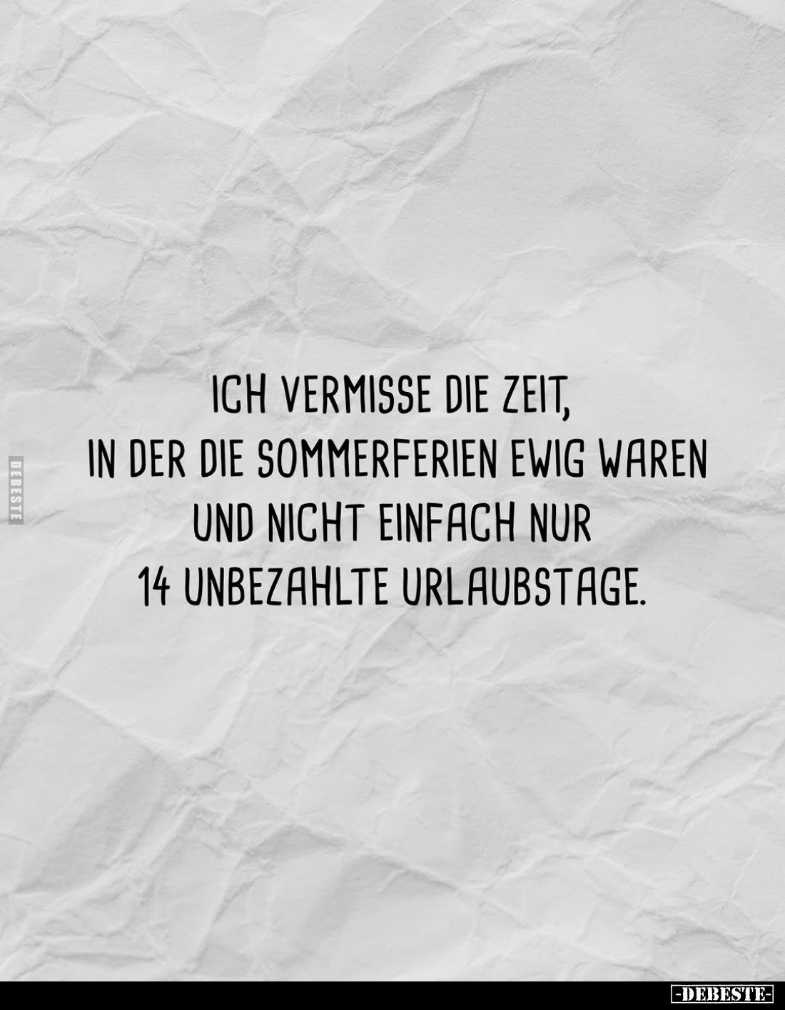 Ich vermisse die Zeit, in der die Sommerferien ewig waren.. - Lustige Bilder | DEBESTE.de