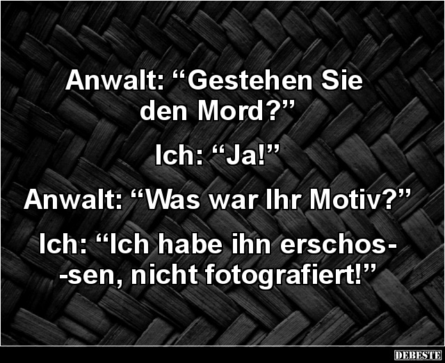 Anwalt: 'Gestehen Sie den Mord?' - Lustige Bilder | DEBESTE.de