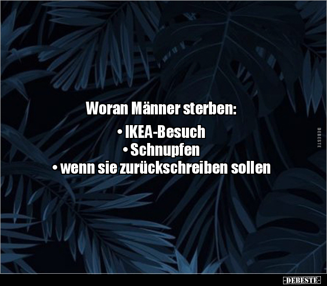 Woran Männer sterben: • IKEA-Besuch • Schnupfen • wenn sie.. - Lustige Bilder | DEBESTE.de