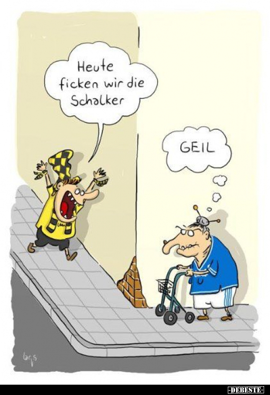 Heute fi*cken wir die Schalker.. - Lustige Bilder | DEBESTE.de