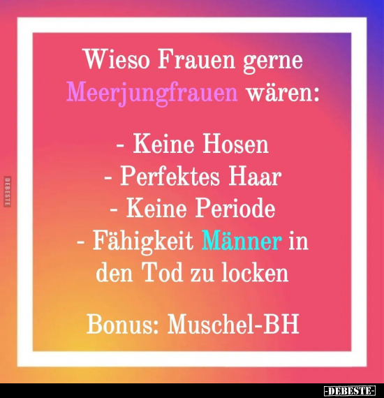 Wieso Frauen gerne Meerjungfrauen wären.. - Lustige Bilder | DEBESTE.de