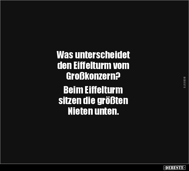 Was unterscheidet den Eiffelturm vom Großkonzern?.. - Lustige Bilder | DEBESTE.de