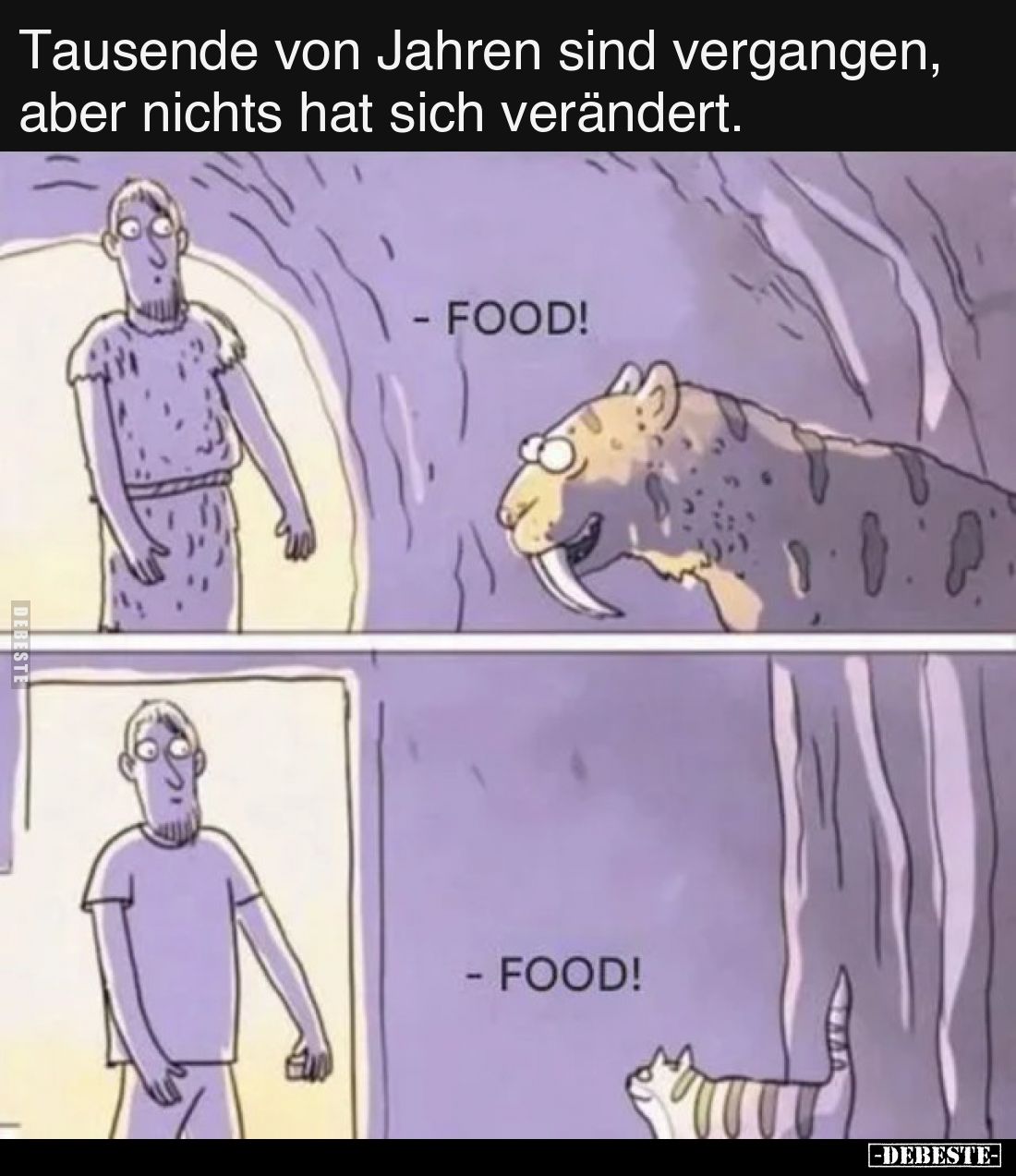 Tausende von Jahren sind vergangen, aber nichts hat sich.. - Lustige Bilder | DEBESTE.de