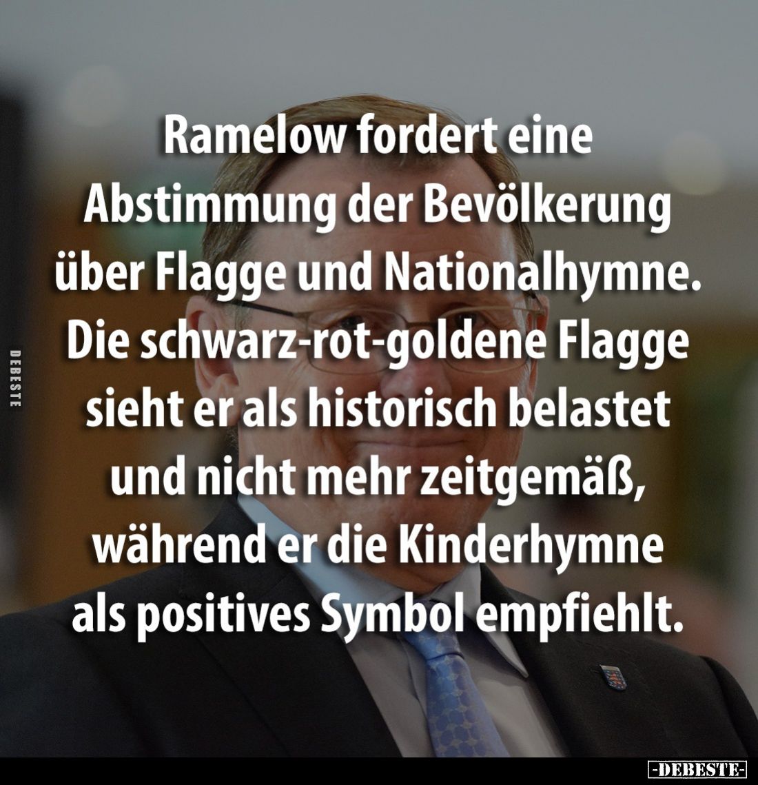 Ramelow fordert eine Abstimmung der Bevölkerung über Flagge und Nationalhymne.
Die schwarz-rot-goldene Flagge sieht er als h...
