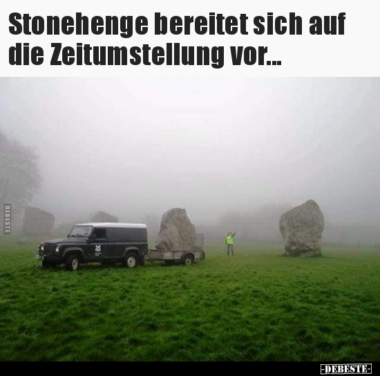 Stonehenge bereitet sich auf die Zeitumstellung vor... - Lustige Bilder | DEBESTE.de
