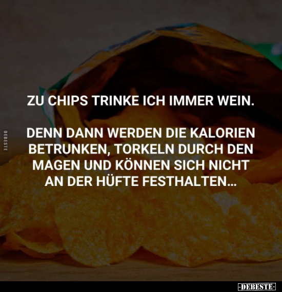 Zu Chips trinke ich immer Wein.. - Lustige Bilder | DEBESTE.de