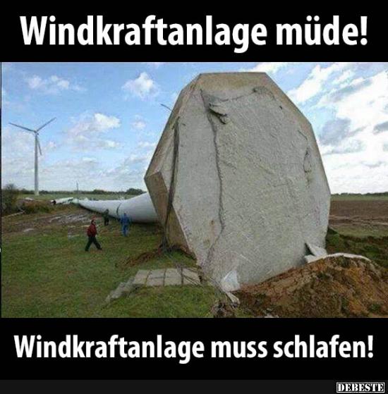 33+ Aprilscherze sprueche witze , Windkraftanlage müde! Lustige Bilder, Sprüche, Witze, echt lustig