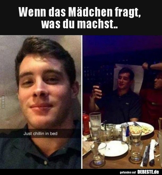 Wenn das Mädchen fragt, was du machst..