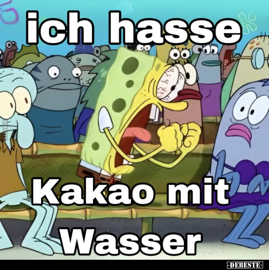 Ich hasse Kakao mit Wasser.. - Lustige Bilder | DEBESTE.de