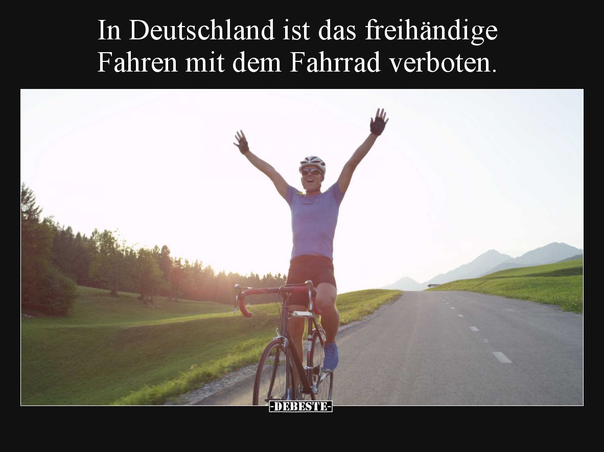 In Deutschland ist das freihändige Fahren mit dem Fahrrad verboten.