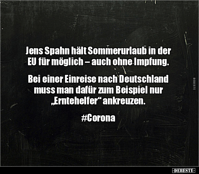 Jens Spahn hält Sommerurlaub in der EU für möglich – auch.. - Lustige Bilder | DEBESTE.de
