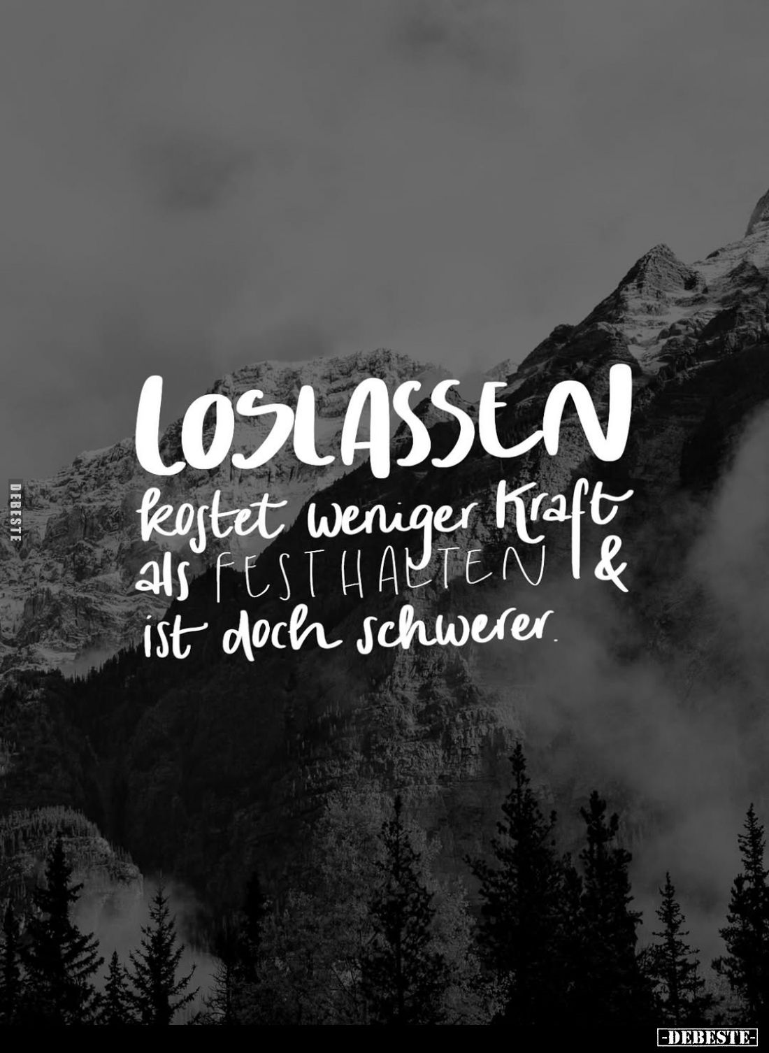 LOSLASSEN
kostet weniger Kraft als FESTHALTEN & ist doch schwerer.