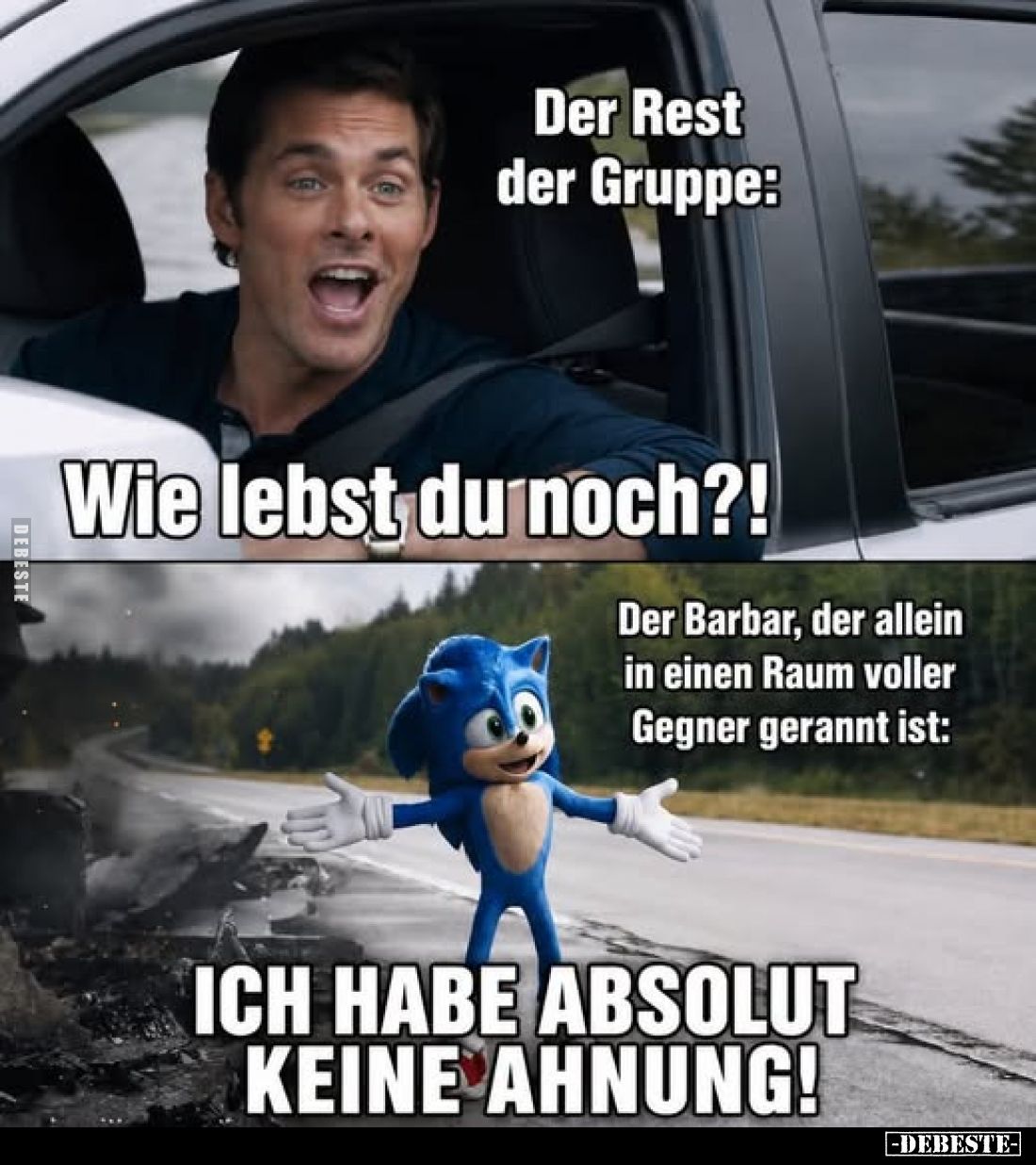 Der Rest der Gruppe:
Wie lebst du noch?!
-
Der Barbar, der allein in einen Raum voller Gegner gerannt ist:
ICH HABE ABSOL...