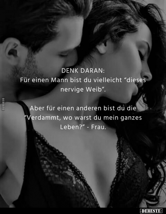 Denk daran: Für einen Mann bist du.. - Lustige Bilder | DEBESTE.de