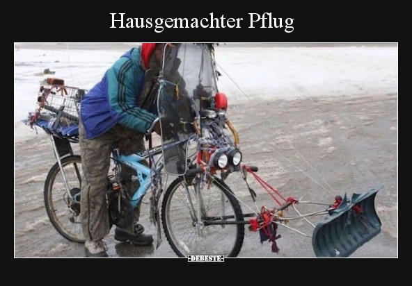 Hausgemachter Pflug.. - Lustige Bilder | DEBESTE.de