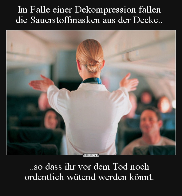 Im Falle einer Dekompression fallen die Sauerstoffmasken..