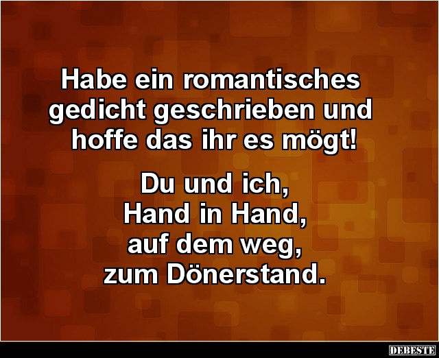 Habe ein romantisches gedicht geschrieben und hoffe.. - Lustige Bilder | DEBESTE.de